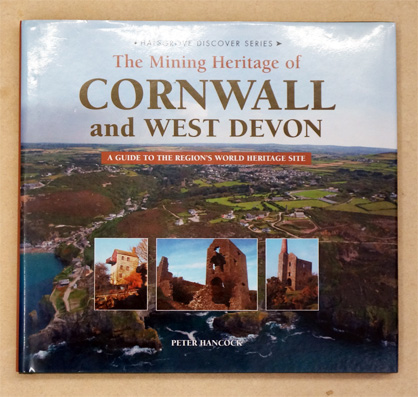 The Mining Heritage of Cornwall and West Devon.