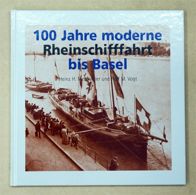 100 Jahre moderne Rheinschifffahrt bis Basel