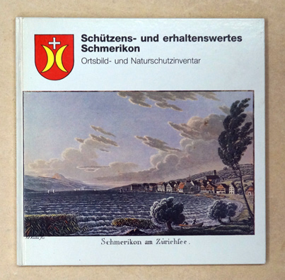 Schützens- und erhaltenswertes Schmerikon.