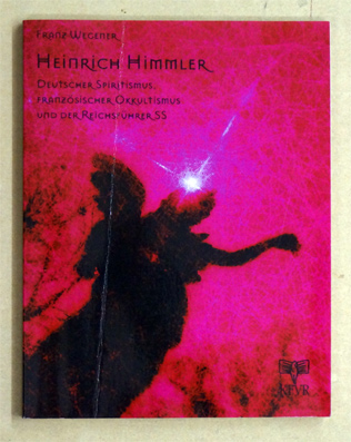 Heinrich Himmler: Deutscher Spiritismus, französischer Okkultismus und der Reichsführer SS