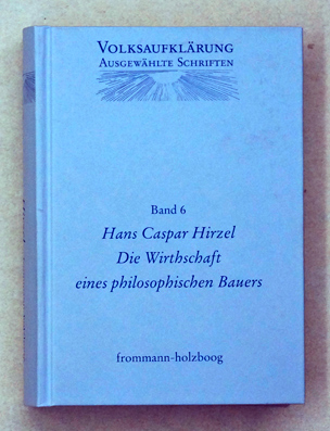 Hans Caspar Hirzel - Die Wirthschaft eines philosophischen Bauers.