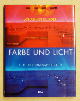 Farbe und Licht: Eine neue Innenarchitektur