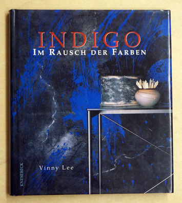 Indigo - im Rausch der Farben. 