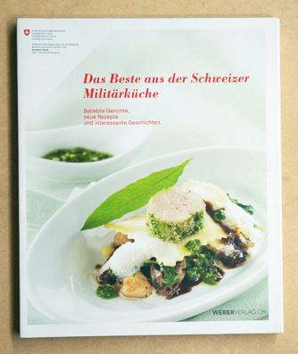 Das Beste aus der Schweizer Militärküche.