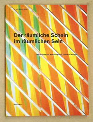 Der räumliche Schein im räumlichen Sein. Der Schweizer Konstruktivist Ursus A. Winiger