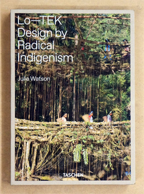 Lo–TEK. Design by Radical Indigenism