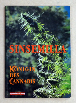Sinsemilla, Königin des Cannabis.