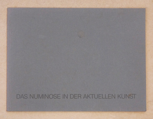 Das Numinose in der aktuellen Kunst. Sammlung Jung.