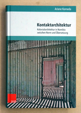 Kontaktarchitektur : Kolonialarchitektur in Namibia zwischen Norm und Übersetzung