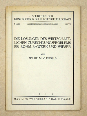 Die Lösungen des wirtschaftlichen Zurechnungsproblems bei Böhm-Bawerk und Wieser.