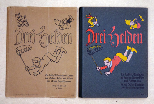 Drei Helden / Ein lustig Bilderbuch mit Versen von Gustav Falke und Bildern von Arpad Schmidhammer