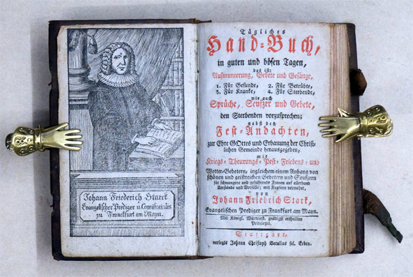 Tägliches Hand-Buch. In guten und bösen Tagen, das ist: Aufmunterung, Gebete und Gesänge, 1. Für Gesunde 2. Für Betrübte 3. Für Kranke, 4. Für Sterbende…