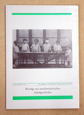 Beiträge zur ostschweizer Schulgeschichte.