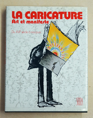 La Caricature: Art et Manifeste, du XVIe siècle à nos Jours