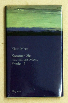 Kommen Sie mit mir ans Meer, Fräulein?