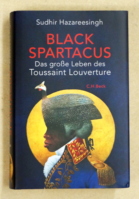 Black Spartacus: Das große Leben des Toussaint Louverture