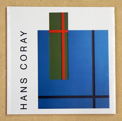 Hans Coray – Werke aus den Jahren 1938 - 83.