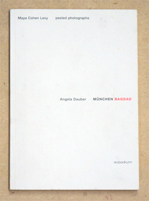München Bagdad. Peeled photographs