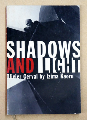 Shadows and light Olivier Gerval by Izima Kaoru