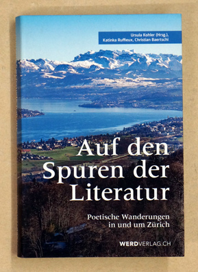 Auf den Spuren der Literatur – poetische Wanderungen in und um Zürich.