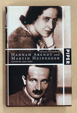 Hannah Arendt und Martin Heidegger: Geschichte einer Liebe.