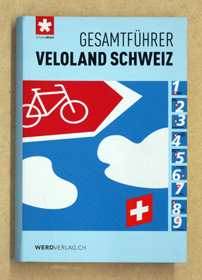 Gesamtführer Veloland Schweiz 