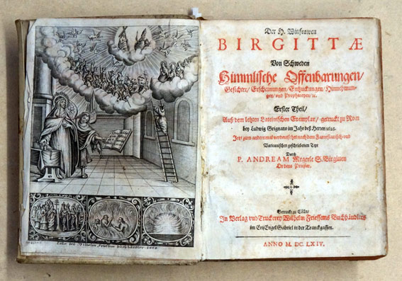 Der H. Wittfrawen Birgittæ Von Schweden himmlische Offenbarungen, Gesichter/ Erscheinungen/ Entzuckungen/ Hinnehmungen/ vnd Propheceyen : Auß dem letzten Lateinischen Exemplar/ getruckt zu Rom bey Ludwig Grignano im Jahr deß Herren 1628 / Jetzt zum andern