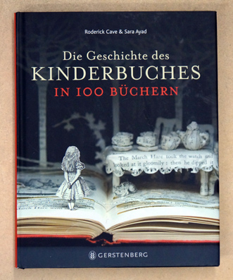 Die Geschichte des Kinderbuches in 100 Büchern.