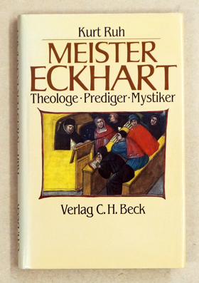 Meister Eckhart: Theologe - Prediger - Mystiker