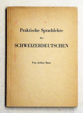 Praktische Sprachlehre des Schweizerdeutschen