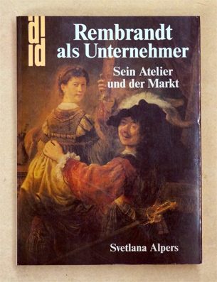 Rembrandt als Unternehmer.