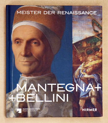 Mantegna + Bellini. Meister der Renaissance.