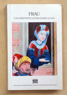 Frau und spätmittelalterlicher Alltag