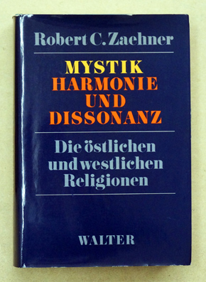 Mystik. Harmonie und Dissonanz. Die östlichen und westlichen Religionen.