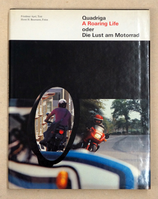 A roaring life oder die Lust am Motorrad.