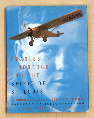 Charles Lindbergh and the Spirit of St. Louis.