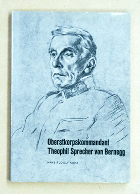 Oberstkorpskommandant Theophil Sprecher von Bernegg