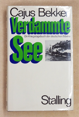 Verdammte See - Ein Kriegstagebuch der deutschen Marine