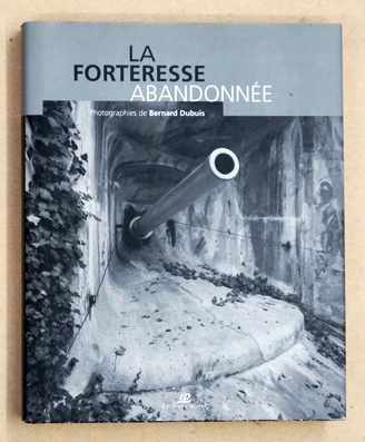 La Forteresse Abandonnée.