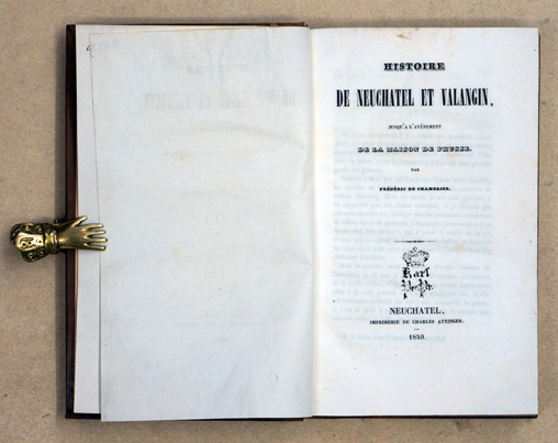 Histoire de Neuchatel et Valangin, jusqu'a l'avénement de la Maison de Prusse.