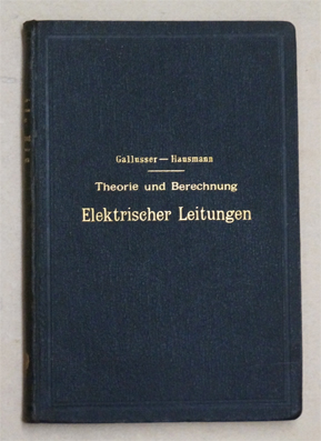 Theorie und Berechnung elektrischer Leitungen.