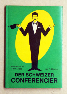 Der Schweizer Conférencier.