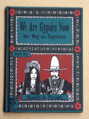 We Are Gypsies Now: Der Weg ins Ungewisse