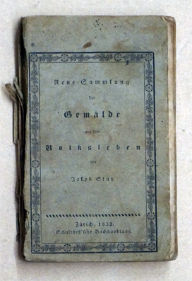 Neue Sammlung der Gemälde aus dem Volksleben nach  der Natur aufgenommen  und getreu dargestell in gereimten Gesprächen Zürcherischer Mundart
