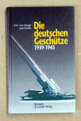 Die deutschen Geschütze 1939 – 1945