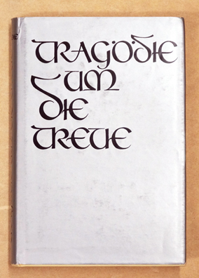 Tragödie um die Treue.