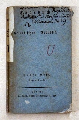 Tagebuch der helvetischen Republik.  1. Heft (1. Bd.