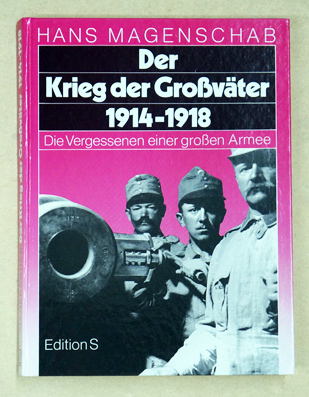 Der Krieg der Großväter 1914 - 1918.