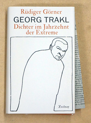 Georg Trakl : Dichter im Jahrzehnt der Extreme