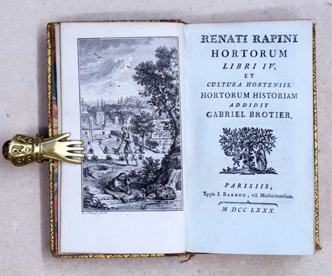 Renati Rapini Hortorum Libri IV, et Cultura Hortensis. Hortorum Historiam addidit Gabriel Brotier.